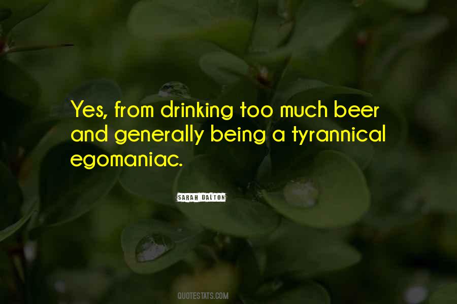 Egomaniac Quotes #1571913