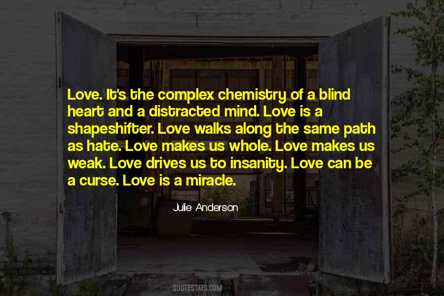 Chemistry Of Love Quotes #1465203