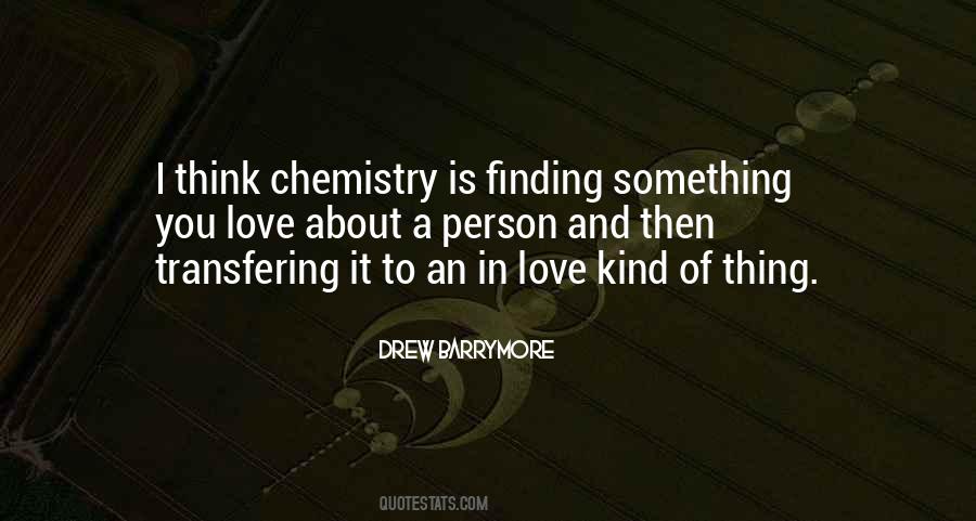 Chemistry Of Love Quotes #729882