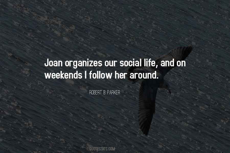 What Weekends Are For Quotes #45382