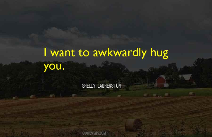 Want To Hug You Quotes #908318