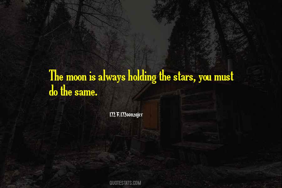 Same Moon And Stars Quotes #74018