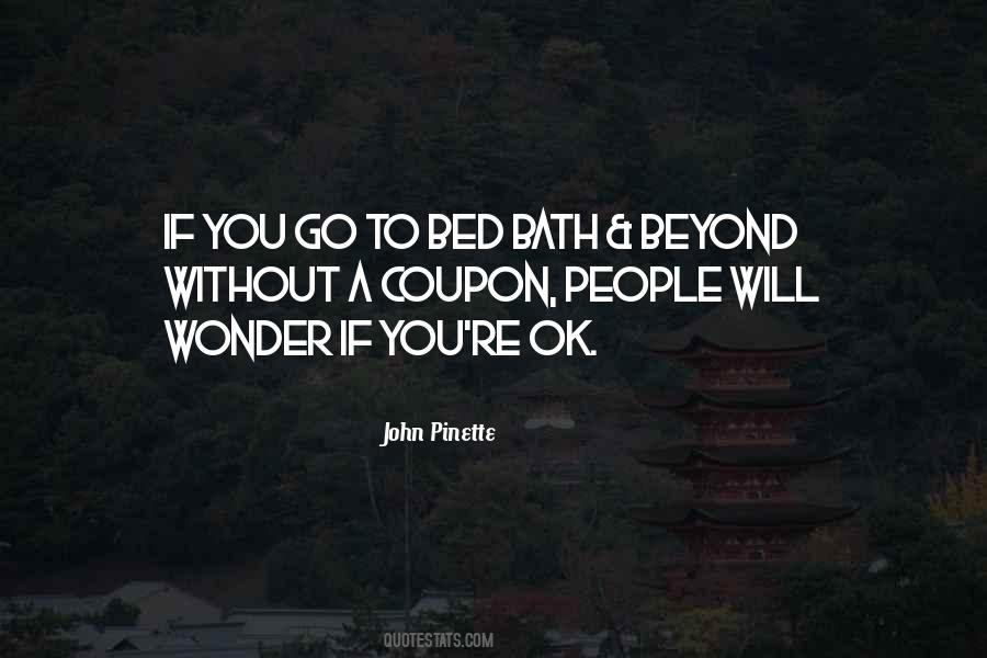 Bed Bath And Beyond Quotes #493125