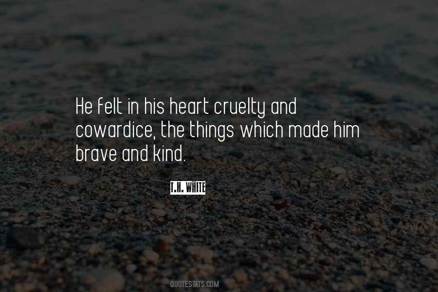Brave And Kind Quotes #1219353