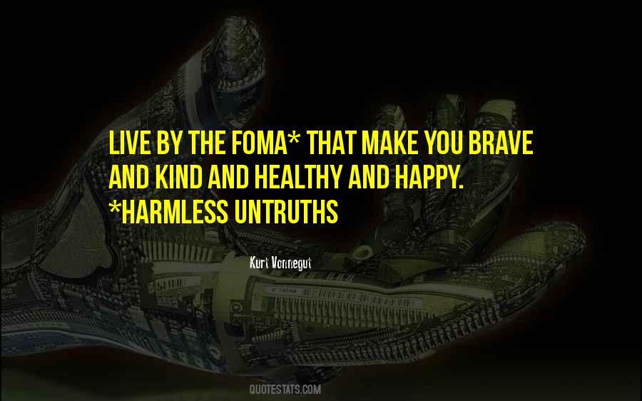 Brave And Kind Quotes #1317162
