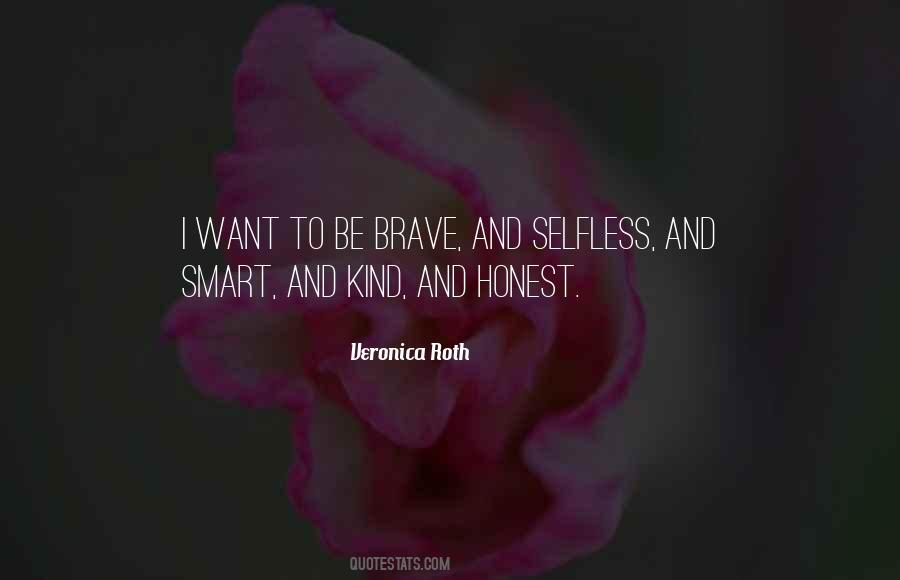 Brave And Kind Quotes #1497439