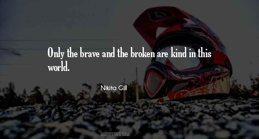 Brave And Kind Quotes #798269