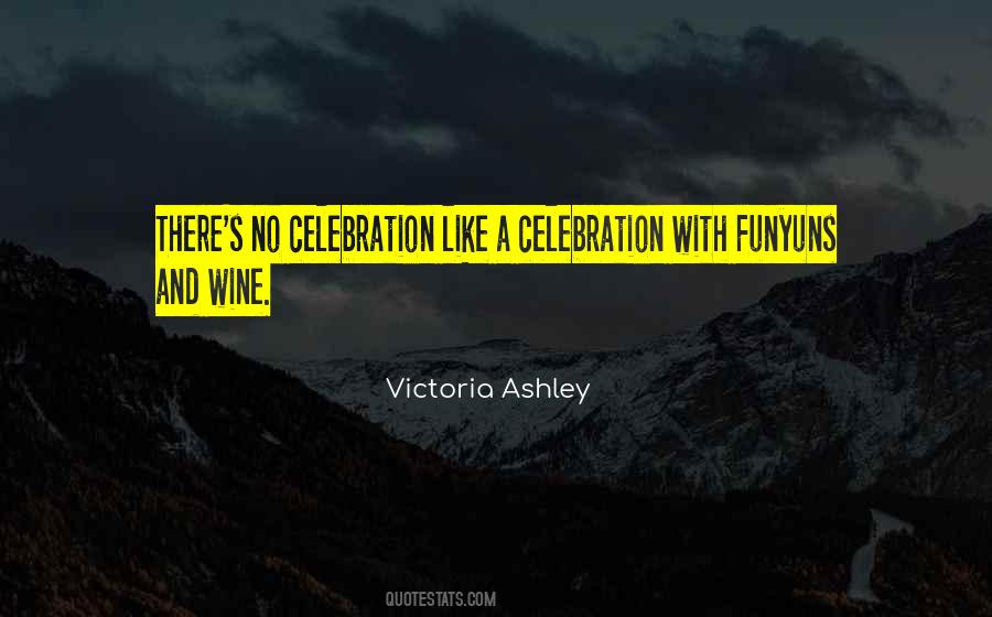 No Celebration Quotes #1011086