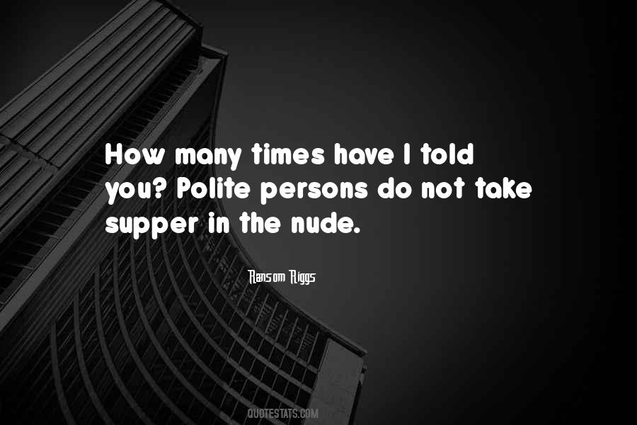 Miss Those Times Quotes #455856