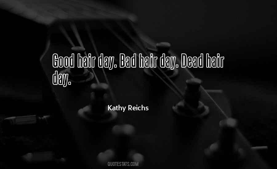 Have A Bad Hair Day Quotes #1789758