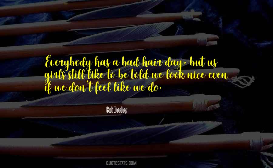 Have A Bad Hair Day Quotes #1815041