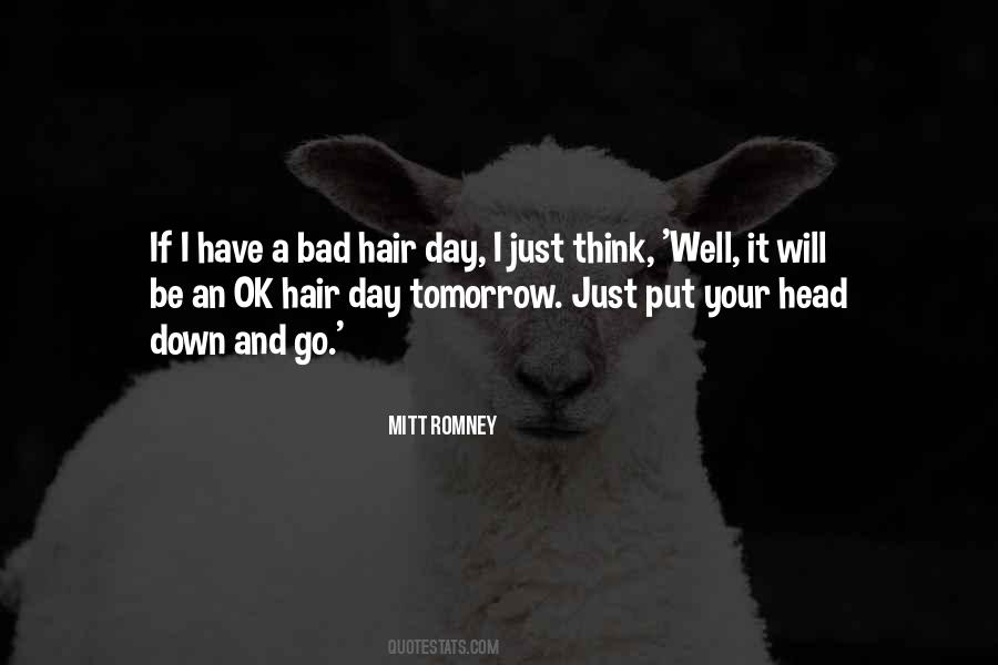 Have A Bad Hair Day Quotes #693158