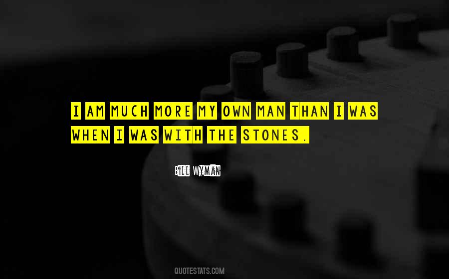 I Am My Own Man Quotes #38321