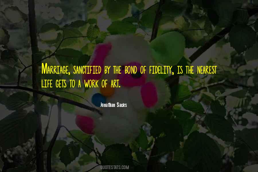 Bond Of Marriage Quotes #474317