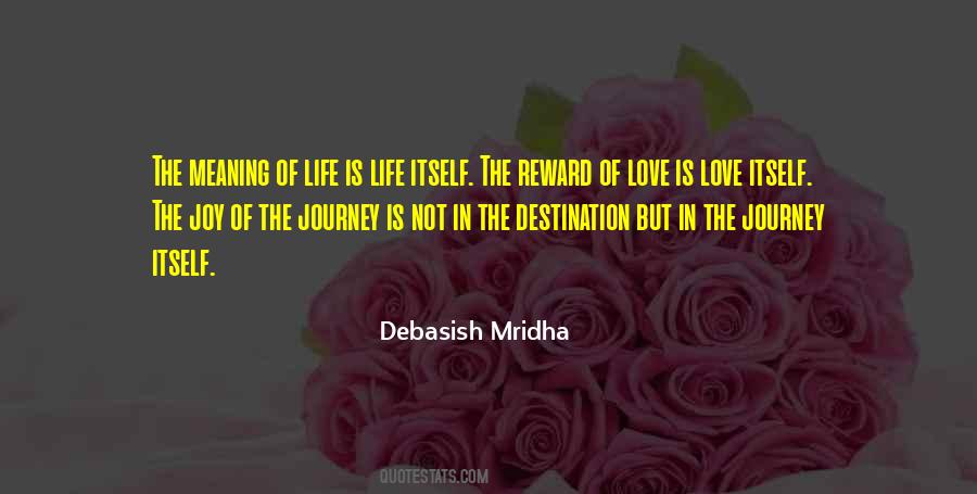 The Journey Is The Reward Quotes #332448