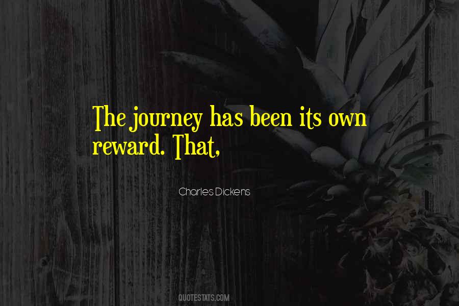 The Journey Is The Reward Quotes #619612