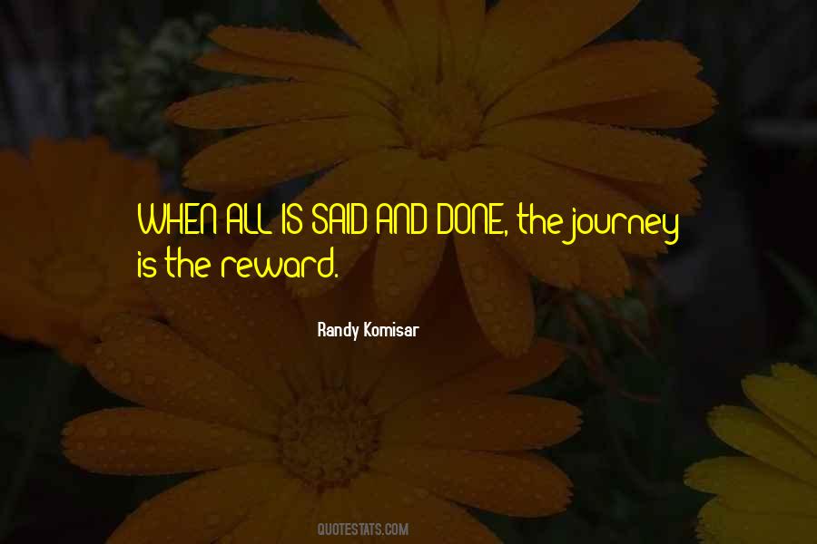 The Journey Is The Reward Quotes #984642