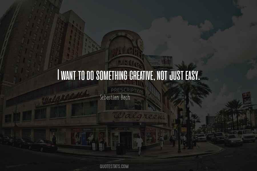 I Want To Do Something Quotes #1713499