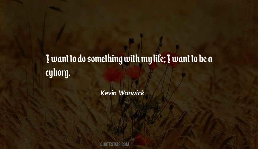 I Want To Do Something Quotes #404933