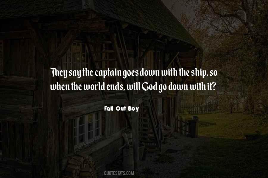 The Captain Goes Down Quotes #326309