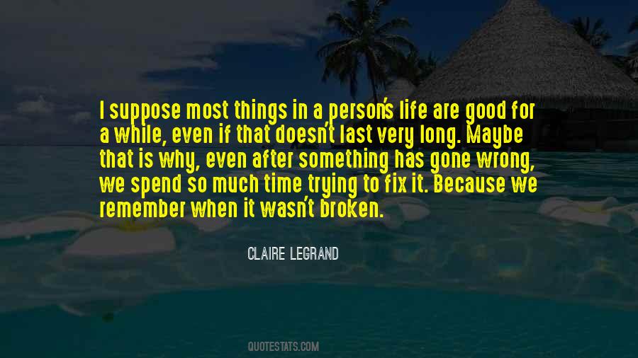Good Things Last Quotes #1115574