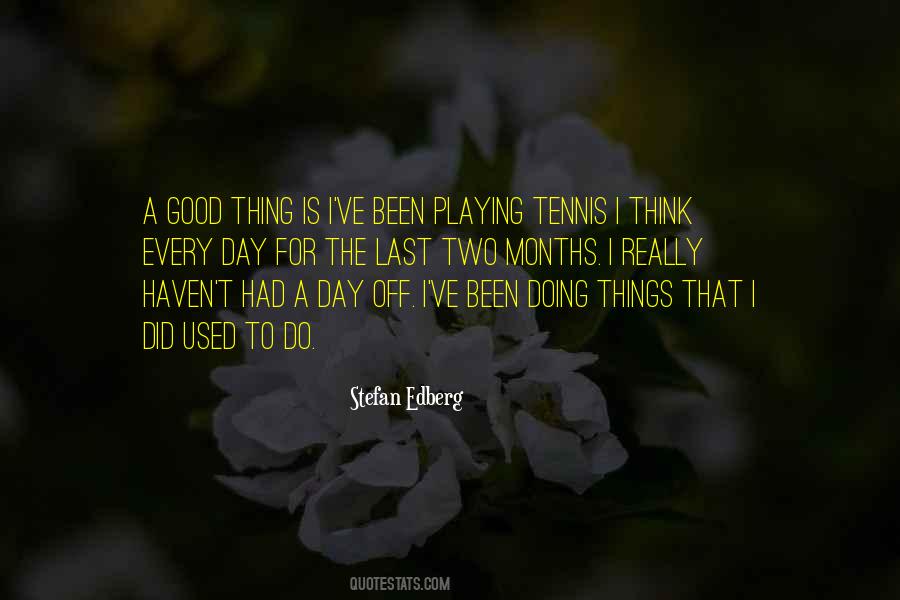 Good Things Last Quotes #415120