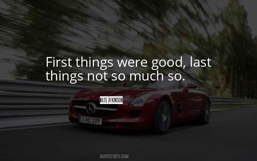 Good Things Last Quotes #954265
