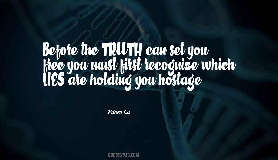 The Truth Will Set You Free But First Quotes #1736886