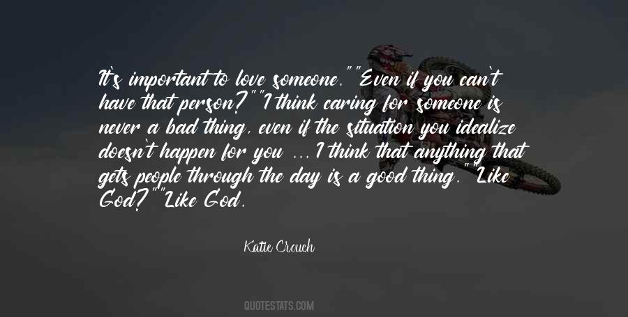 You Have A Good Day Quotes #1004165