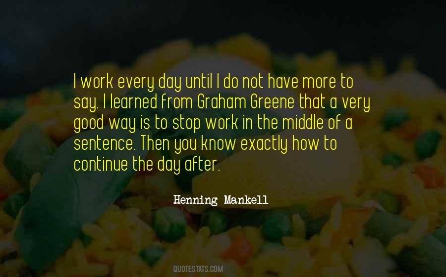 You Have A Good Day Quotes #227438