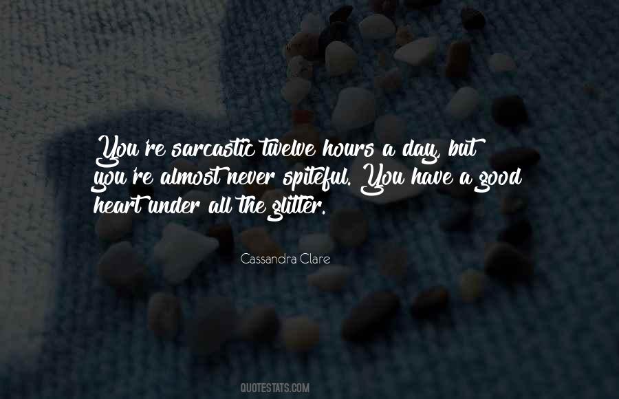 You Have A Good Day Quotes #556407