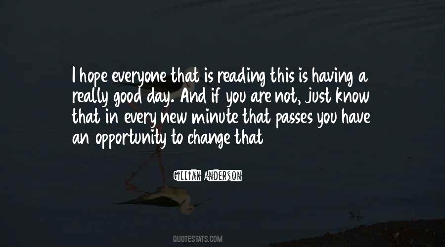 You Have A Good Day Quotes #854029