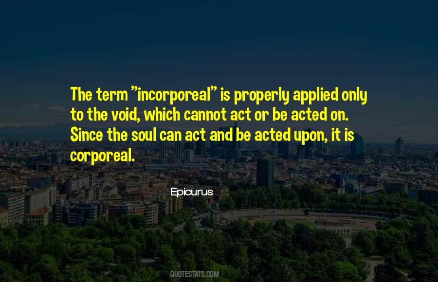 Quotes About Incorporeal #1716164