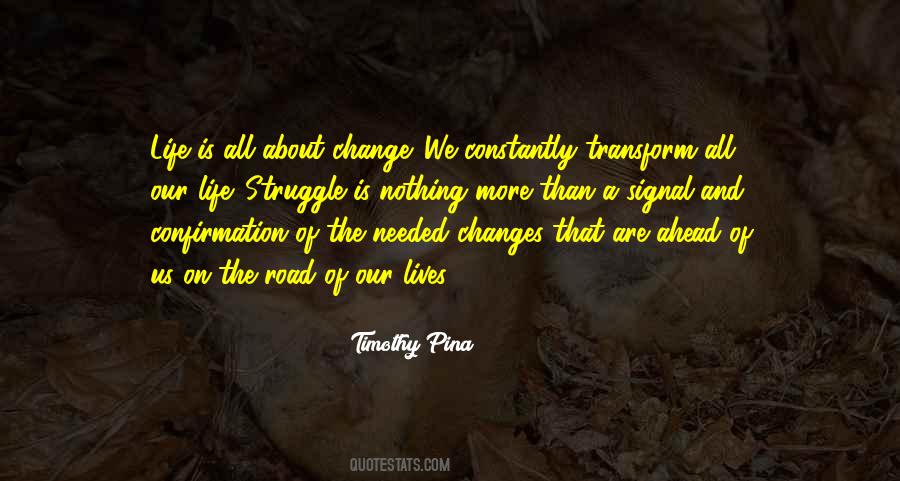 Life Changes Us Quotes #1410112