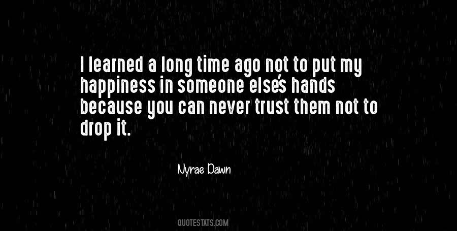 Learned To Trust Quotes #1620722