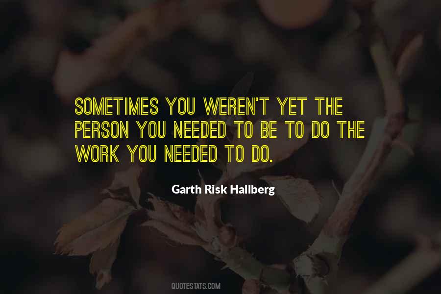 Be The Person You Needed Quotes #1426139