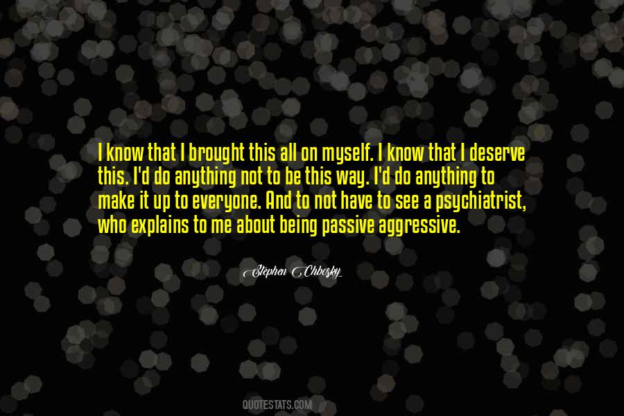 Me Being Myself Quotes #1372328