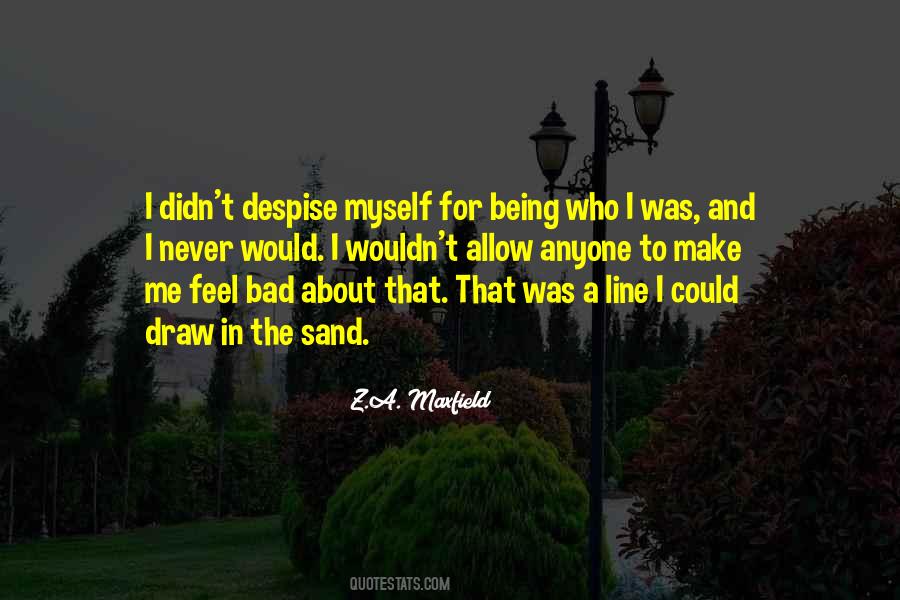 Me Being Myself Quotes #229680