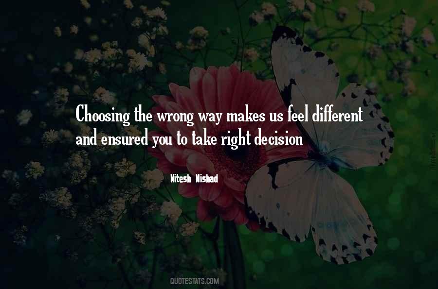 Take Right Decision Quotes #908174