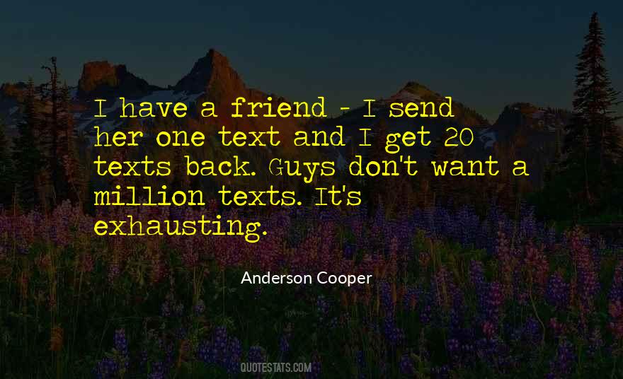 I Have One Friend Quotes #1034539