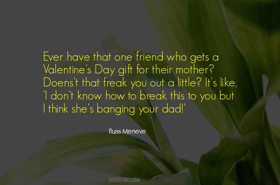 I Have One Friend Quotes #1202581