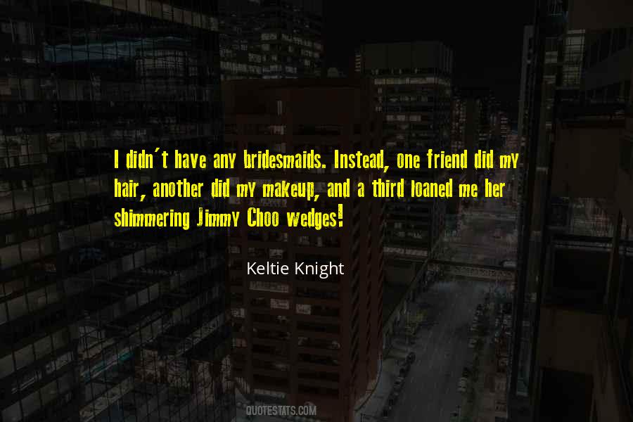 I Have One Friend Quotes #1292227