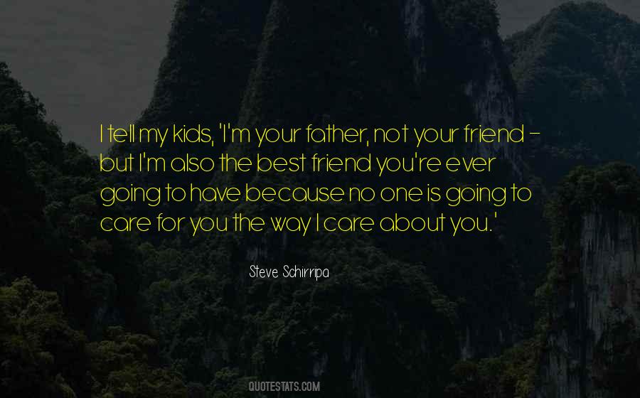 I Have One Friend Quotes #1342841