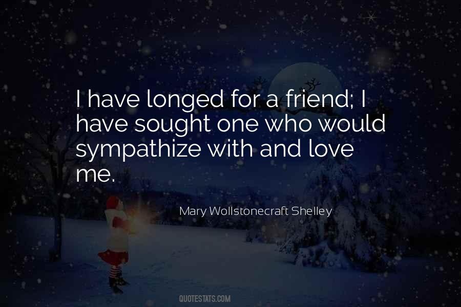 I Have One Friend Quotes #1370206