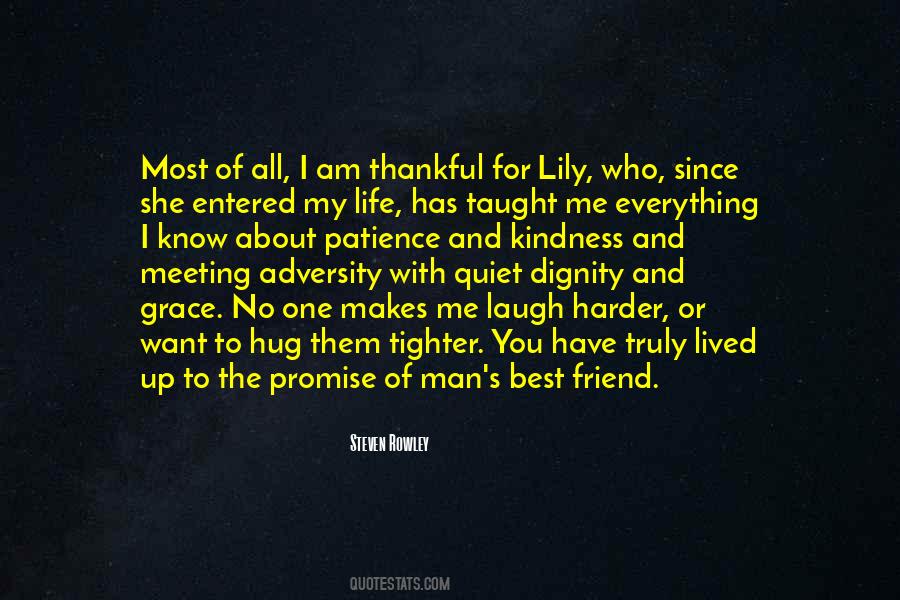 I Have One Friend Quotes #1500753