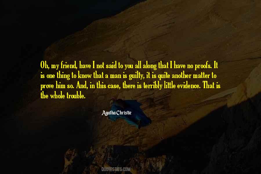 I Have One Friend Quotes #1712875