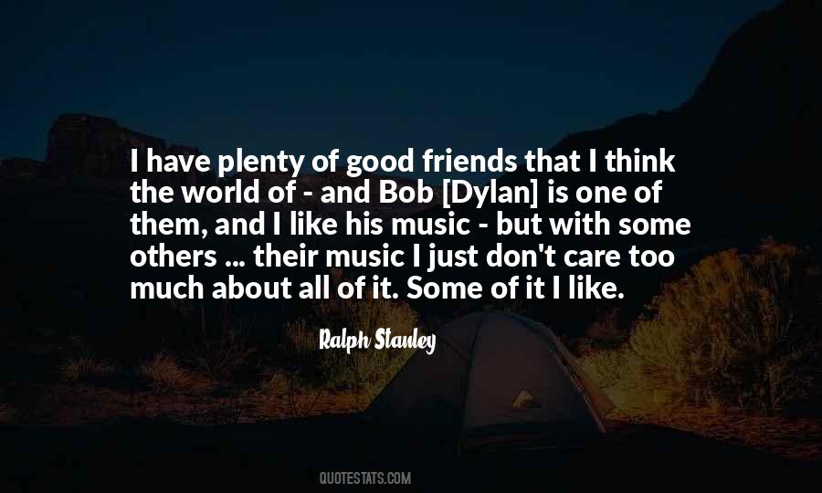 I Have One Friend Quotes #1740982