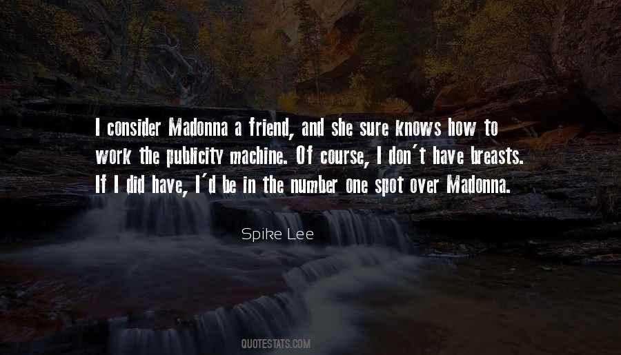 I Have One Friend Quotes #771506