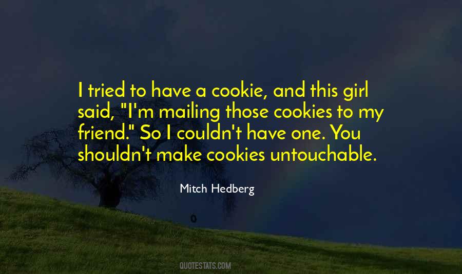 I Have One Friend Quotes #795245