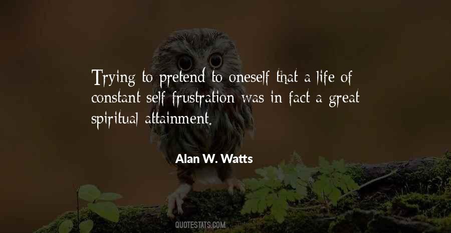 Alan Watts Life Quotes #1762254